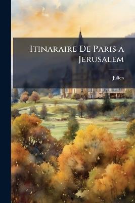 Itinaraire De Paris a Jerusalem - Julien - cover