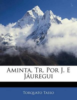 Aminta, Tr. Por J. E Jauregui - Torquato Tasso - cover