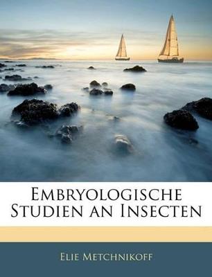 Embryologische Studien an Insecten - Elie Metchnikoff - cover