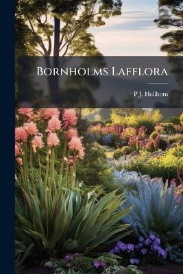 Bornholms Lafflora - P J Hellbom - cover
