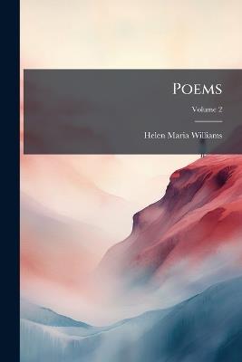 Poems; Volume 2 - Helen Maria Williams - cover