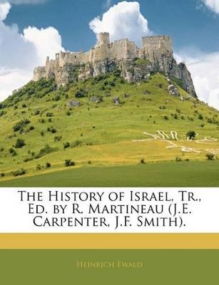 The History of Israel, Tr., Ed. by R. Martineau (J.E. Carpenter, J.F. Smith). - Heinrich Ewald - cover