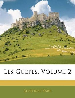 Les Guêpes, Volume 2 - Alphonse Karr - cover