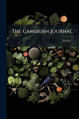 The Cambrian Journal; Volume 1 - Anonymous - cover