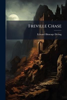 Freville Chase - Edward Heneage Dering - cover