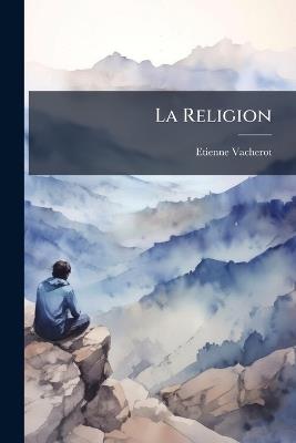 La Religion - Etienne Vacherot - cover