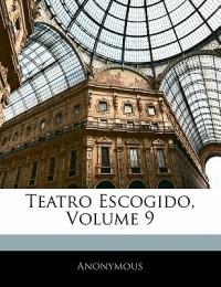 Teatro Escogido, Volume 9 - Anonymous - cover