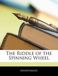 The Riddle of the Spinning Wheel - Anonymous - cover