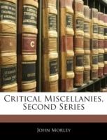 Critical Miscellanies, Second Series - John Morley - cover