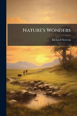 Nature's Wonders - Richard Newton - cover