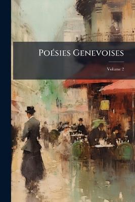 Poésies Genevoises; Volume 2 - Anonymous - cover