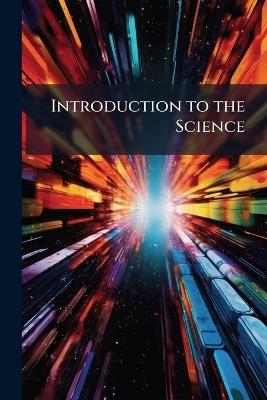 Introduction to the Science - Anonymous - cover