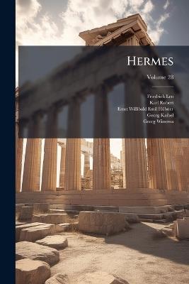 Hermes; Volume 28 - Friedrich Leo,Karl Robert,Ernst Willibald Emil Hübner - cover