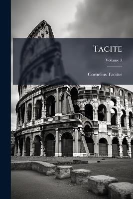 Tacite; Volume 3 - Cornelius Tacitus - cover