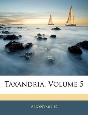 Taxandria; Volume 5 - Anonymous - cover
