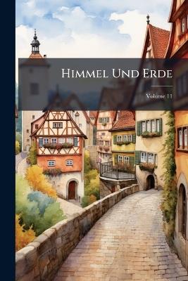 Himmel Und Erde; Volume 11 - Anonymous - cover