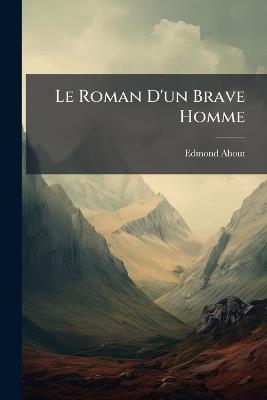 Le Roman D'un Brave Homme - Edmond About - cover