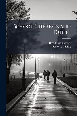 School Interests and Duties - David Perkins Page,Robert M King - cover