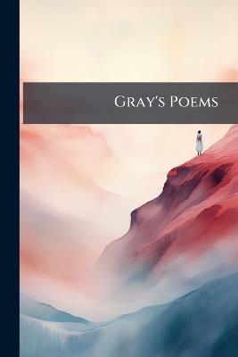 Gray's Poems: Ed. With Introd. & Notes - Anonymous - cover