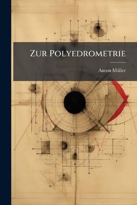 Zur Polyedrometrie - Anton Müller - cover