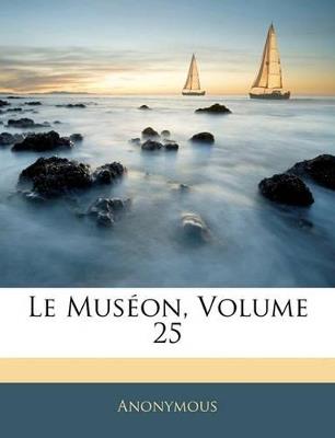 Le Muséon; Volume 25 - Anonymous - cover