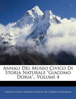 Annali Del Museo Civico Di Storia Naturale "Giacomo Doria".; Volume 4 - cover