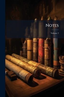 Notes: Critical, Explanatory, and Practical On the Book of the Prophet Isaiah; Volume 2 - Anonymous - cover
