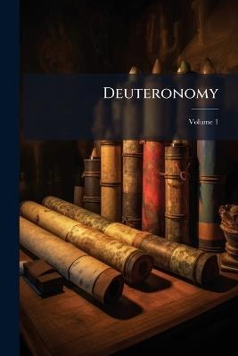 Deuteronomy; Volume 1 - Anonymous - cover