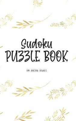 Sudoku Puzzle Book - Hard (6x9 Hardcover Puzzle Book / Activity Book) - Sheba Blake - cover