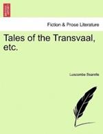 Tales of the Transvaal, Etc.
