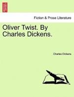 Oliver Twist. by Charles Dickens.