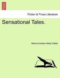 Sensational Tales. - Marcus Andrew Hislop Clarke - cover