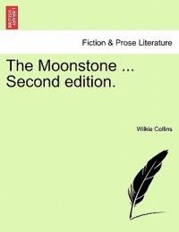 The Moonstone ... Second Edition. - Wilkie Collins - cover