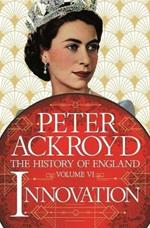 Innovation: The History of England Volume VI