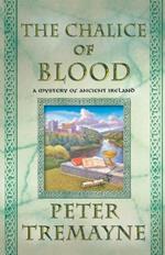 The -Chalice of Blood: A Mystery of Ancient Ireland