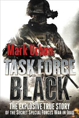 Task Force Black - Mark Urban - cover