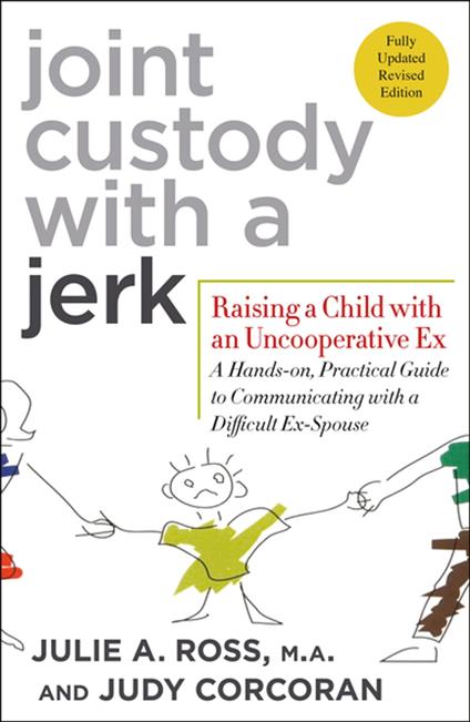 Joint Custody with a Jerk