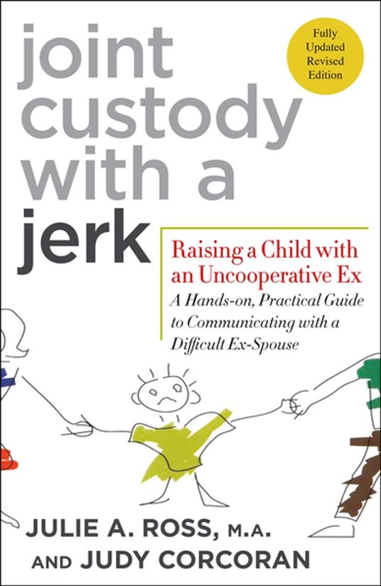 Joint Custody with a Jerk