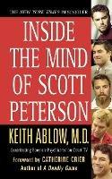 Inside the Mind of Scott Peterson - Keith Russell Ablow - cover