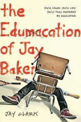 The Edumacation of Jay Baker - Jay Clark - cover