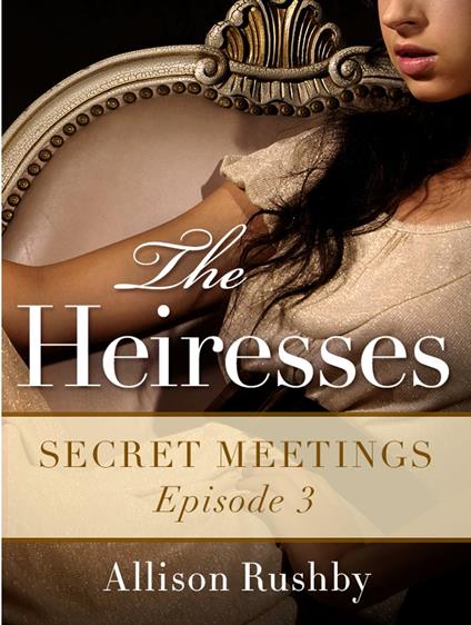 The Heiresses #3 - Allison Rushby - ebook