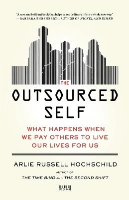 Outsourced Self - Arlie Russell Hochschild - cover