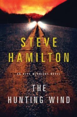 The Hunting Wind: An Alex McKnight Mystery - Steve Hamilton - cover
