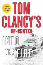 Tom Clancy's Op-Center: Into the Fire