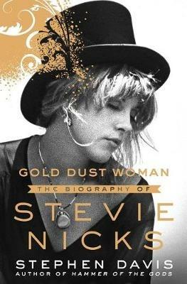 Gold Dust Woman: The Biography of Stevie Nicks - Stephen Davis - cover