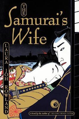The Samurai's Wife - Laura Joh Rowland - cover