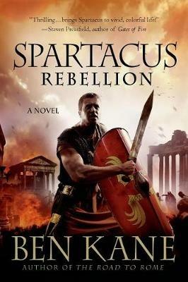 Spartacus: Rebellion - Ben Kane - cover
