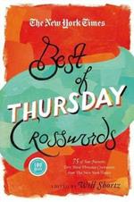 The New York Times Best of Thursday Crosswords: 75 of Your Favorite Tricky Thursday Puzzles from the New York Times