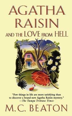 Agatha Raisin and the Love from Hell: An Agatha Raisin Mystery - M C Beaton - cover