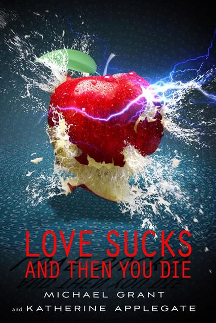 Love Sucks and Then You Die - Katherine Applegate,Michael Grant - ebook